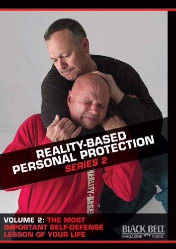 Reality-Based Personal Protection - Series 2: Volume 2: The Most Important Self-Defense Lesson of Your Life